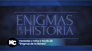 Verdades o mitos a través de “Enigmas de la Historia”