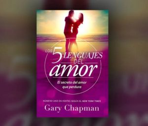 ¡Los 5 lenguajes del amor! , ¿Cuál es el tuyo?